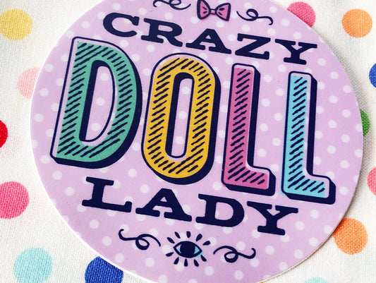 Crazy Doll Lady Vinyl Sticker