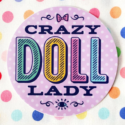Crazy Doll Lady Vinyl Sticker