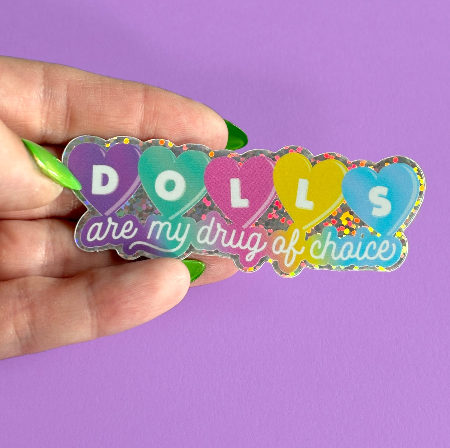Dolls Are My Drug of Choice Glitter Vinyl Sticker