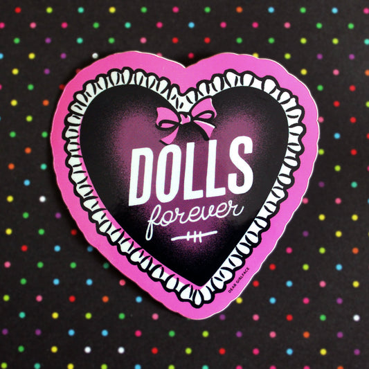 Dolls Forever Vinyl Sticker